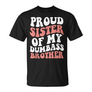 Camiseta con diseño de humor para hermanos: Orgullosa hermana de mi hermano estúpido, regalo para hermanos - Product Image 1