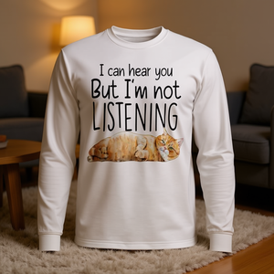 เสื้อยืดแขนยาวลายคูลแคท คิตเทน ฉันได้ยินคุณแต่ฉันไม่ได้ฟัง ดีไซน์เก๋ๆ - Product Image 3