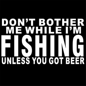 Non preoccuparti mentre pesca a <span class=keywords><strong>meno</strong></span> che tu non abbia birra adesivo Laser per auto decalcomania del vinile Car Truck Bumper Window Laptop Sticker Decor - Product Image 6