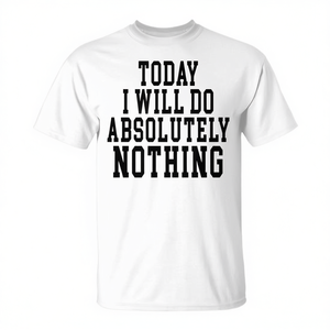 Hoy no haré nada, camiseta blanca con cuello redondo, talla unisex para adultos - Product Image 1