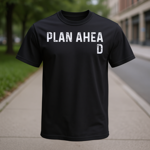Camiseta con cita sarcástica de Plan Ahead, color negro, unisex, talla para adultos - Product Image 3