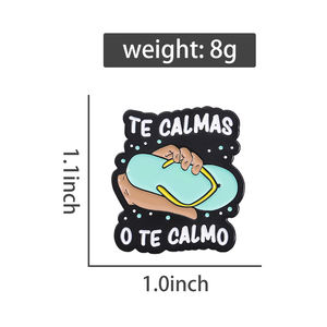 TE calmas O TE calmo Enamel PIN ไร้สาระสนุก flip flops เข็มกลัดโลหะปกเสื้อขายส่ง - Product Image 6