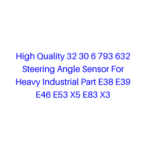 Sensore Angolo di Sterzata di Alta Qualità 32 30 6 793 632 per Ricambi Industriali Pesanti E38 E39 E46 <span class=keywords><strong>E53</strong></span> <span class=keywords><strong>X5</strong></span> E83 X3 - Product Image 1