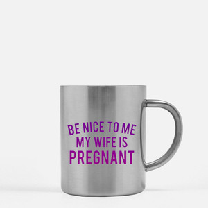 Be Nice to Me My <b>Wife</b> Is Pregnant Gold & Silver Mug - Product Image 2