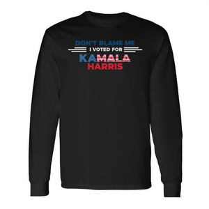 Camiseta de manga larga: No me culpes, voté por Kamala Harris 2024 - Product Image 2