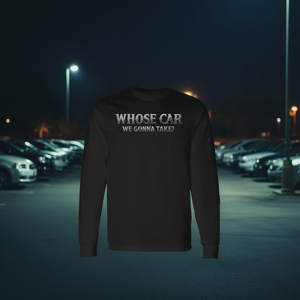 Camiseta de manga larga con cita del meme de la película "Whose Car We Gonna Take" - Product Image 3