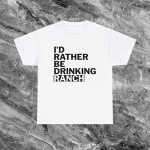 T-shirt humoristique « I'd Rather Be Drinking Ranch », chemise à motif de meme ironique, vêtement décontracté - Product Image 2