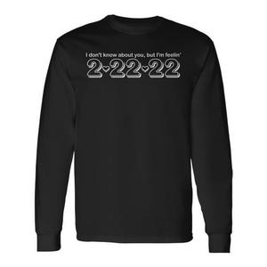 Je ne sais pas ce que tu penses, mais je me sens bien dans ma peau avec ce t-shirt à manches longues Twosday 2-22-22 - Product Image 2