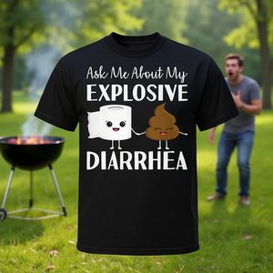 T-shirt humoristique sur les caca : Demandez-moi sur ma diarrhée explosive - Article promotionnel - Product Image 3
