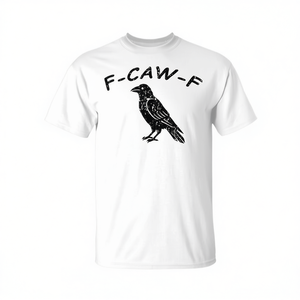 Camiseta F-Caw-F Crow blanca unisex para adultos talla S M L XL XXL - Product Image 2