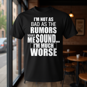 No soy tan malo como parecen darme envidia los rumores, en realidad soy mucho peor - Camiseta - Product Image 3