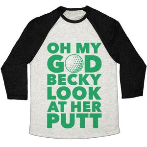 Oh My God Becky Look at Her Putt Unisex Tri-Blend <b>Baseball</b> <b>Tee</b> - Product Image 3