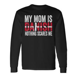 Mia mamma è danese, niente mi spaventa, maglietta a maniche lunghe, regalo per la festa della mamma - Product Image 1