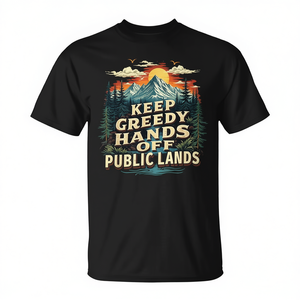 Camiseta Keep Greedy Hands Off Public Lands Nature, camiseta de algodón unisex para adultos, cuello redondo, manga corta, ecológica, promocional - Product Image 3