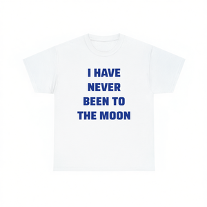 Camiseta con diseño de meme sarcástico e irónico, divertida, con la frase 'Nunca he estado en la luna', regalo espacial, regalo de broma para astronautas y extraterrestres - Product Image 1