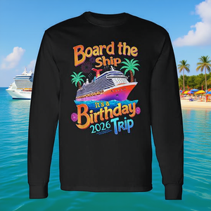 Camiseta de manga larga con tema de fiesta de crucero Board The Ship Birthday Trip 2026 - Product Image 3