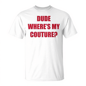 Dude Wheres My Couture T-shirt blanc à col rond pour hommes, vêtements décontractés - Product Image 3