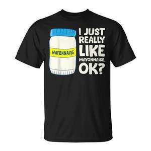 T-shirt promotionnel personnalisable avec motif « J'aime vraiment la mayonnaise » - Product Image 1