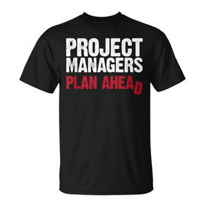 Project Managers Plan Planing Ahead Quote - Camiseta negra para hombre, talla grande - Product Image 2