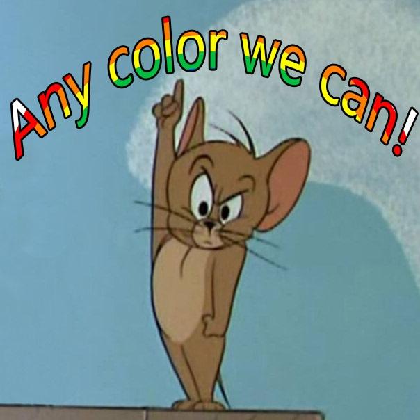 N'importe quelle couleur