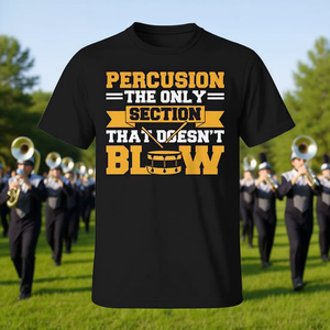 เสื้อยืดวงโยธวาทิตที่มีส่วนประกอบของเครื่องดนตรีประเภทเพอร์คัชชันเป็นเพียงส่วนเดียวที่ไม่ต้องเป่าลม - Product Image 3