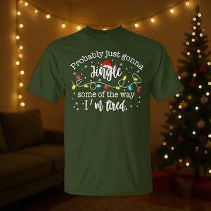 Camiseta con diseño navideño: Probablemente solo me voy a parar para cantar un par de canciones navideñas, estoy cansado. - Product Image 3