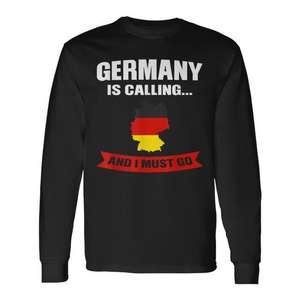 Germany Is Calling And I Must Go Long Sleeve T-Shirt Germany <b>Map</b> Design - Product Image 1
