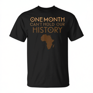 Un mois ne peut pas contenir notre histoire - T-shirt sur le thème de l'histoire noire pan-africaine - Product Image 2