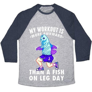 การออกกำลังกายของฉันยังดูอึดอัดกว่าปลาตอนเล่นเวทที่ขา เสื้อยืดเบสบอลแบบทริบลีนสำหรับทุกเพศ - Product Image 5