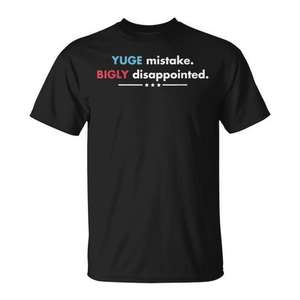 T-shirt promotionnel Yuge Mistake Bigly Disappointed, noir, unisexe, taille adulte M - Product Image 1