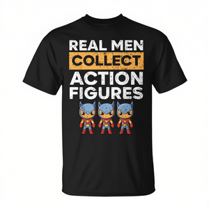 T-shirt Real Men Collect Action Figures pour les amateurs et les collectionneurs de jouets - Product Image 2