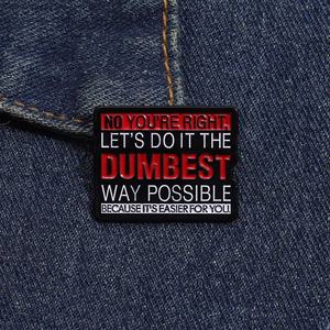 เข็มกลัดวลีภาษิตเข็มกลัดลองทำมันด้วยวิธีที่โง่ที่สุดที่เป็นไปได้หมุดเคลือบเข็มกลัดป้ายปกเสื้อของขวัญเครื่องประดับสำหรับเพื่อนขายส่ง - Product Image 2