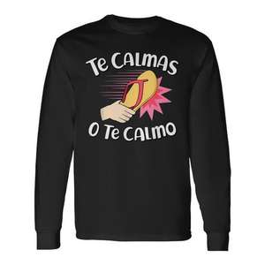 T-shirt à manches longues avec expression mexicaine espagnole « Te Calmas O Te Calmo » pour maman - Product Image 1