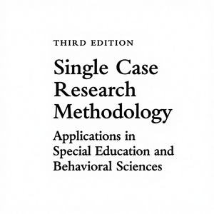 Metodología de Investigación de un Solo Caso: Aplicaciones Basadas en Evidencia en Educación Especial (Tapa Blanda) Suministro al por Mayor - Product Image 1