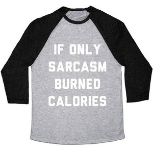 Maglietta da baseball unisex in tessuto tri-blend con stampa If Only Sarcasm Burned Calories - Product Image 2