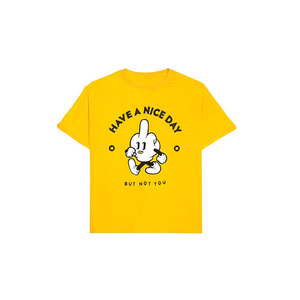 T-shirt gialla con stampa promozionale Have A Nice Day But Not You - Product Image 1