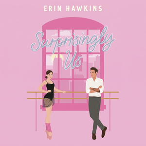 Surprisingly Us de Erin Hawkins, novela de romance contemporáneo en formato de bolsillo - Product Image 1