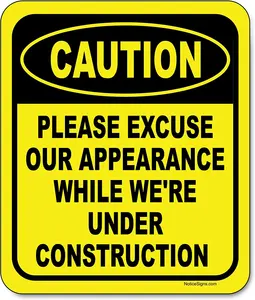 Caution Please Excuse Our Appearance While Caution No Trespassing Signs Aluminum Indoor or Outdoor Signs for Home&Office