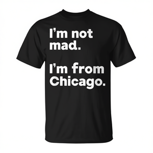 T-shirt con stampa divertente 'Non sono arrabbiato, sono di Chicago' - Design unisex per adulti - Product Image 2