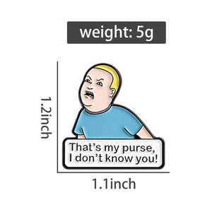 C'est mon sac à main, je ne t'ai jamais vu, épingles en émail, défense personnelle, dessin animé, comédie, émission de télévision, broche, badge de revers, bijoux, cadeau, vente en gros - Product Image 6