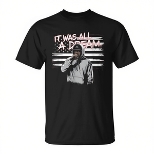 It Was All A Dream Rap 1990s Music Hip Hop T-Shirt - Product Image 2
