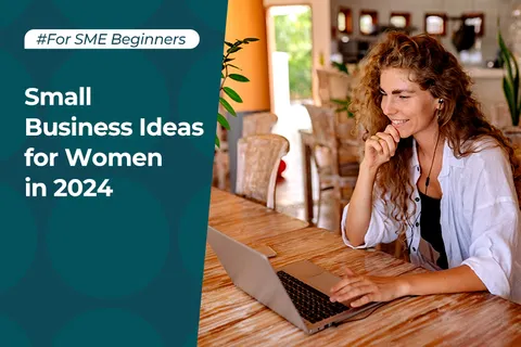 Small Business Ideas for Women in 2024