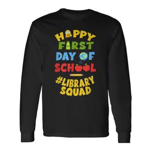 Maglietta a maniche lunghe Happy First Day Of School Library Squad - Product Image 1
