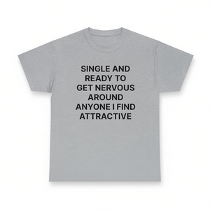 Camiseta divertida con meme de meme, regalo divertido, para personas solteras y listas para sentirse nerviosas al estar con cualquiera que les atraiga. - Product Image 2