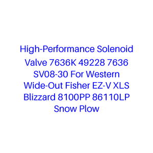Hochleistungs-Magnetventil 7636K <span class=keywords><strong>49228</strong></span> 7636 SV08-30 für Western Wide-Out Fisher EZ-V XLS Blizzard 8100PP 86110LP Schneepflug - Product Image 1