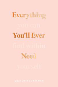 หนังสือปกอ่อนเรื่อง "Everything You Can You.ii" โดยชาร์ลอตต์ ฟรีแมน หนังสือสำหรับผู้ใหญ่ แนวสร้างแรงบันดาลใจและการฝึกสติ - Product Image 4