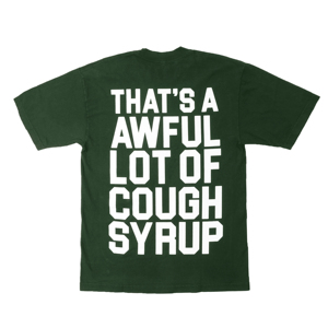 Camisetas de manga corta con hombros caídos para hombre, 100% algodón de alta calidad, con estampado 'THAT'S a AWFUL LOT of COUGH SYRUP' - Product Image 2