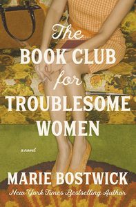 El club de lectura para mujeres problemáticas: Una novela de Marie Bostwick, Tapa blanda (Suministro al por mayor) - Product Image 3