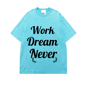 T-shirt Streetwear Premium Work Dream Never Solid, Coupe Oversize, Tissu Lourd, Vêtement Décontracté, Fabricant, Polyester/Coton - Product Image 1