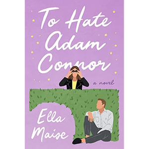 To Hate Adam Connor par l'auteur Ella Maise, livre broché personnalisé, impression de couverture souple - Product Image 1
